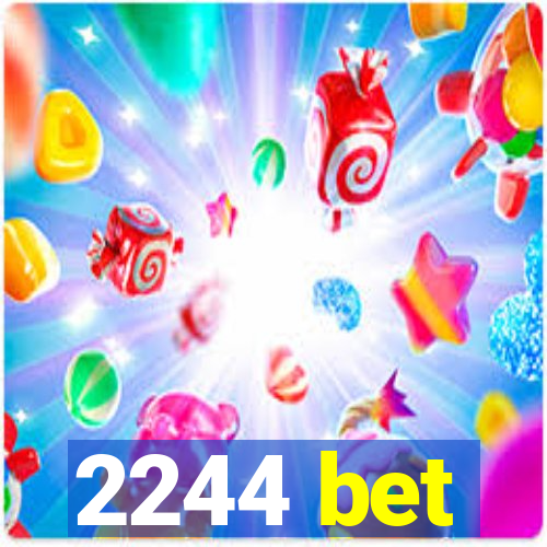 2244 bet